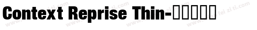 Context Reprise Thin字体转换